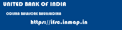 UNITED BANK OF INDIA  ODISHA BALASORE BAUNSADIHA   ifsc code
